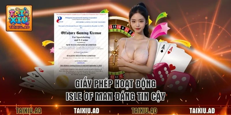Giấy phép hoạt động Isle of Man đáng tin cậy